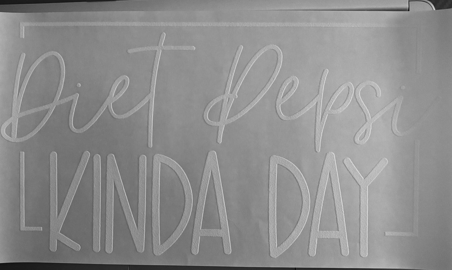 Diet Pepsi Kinda Day