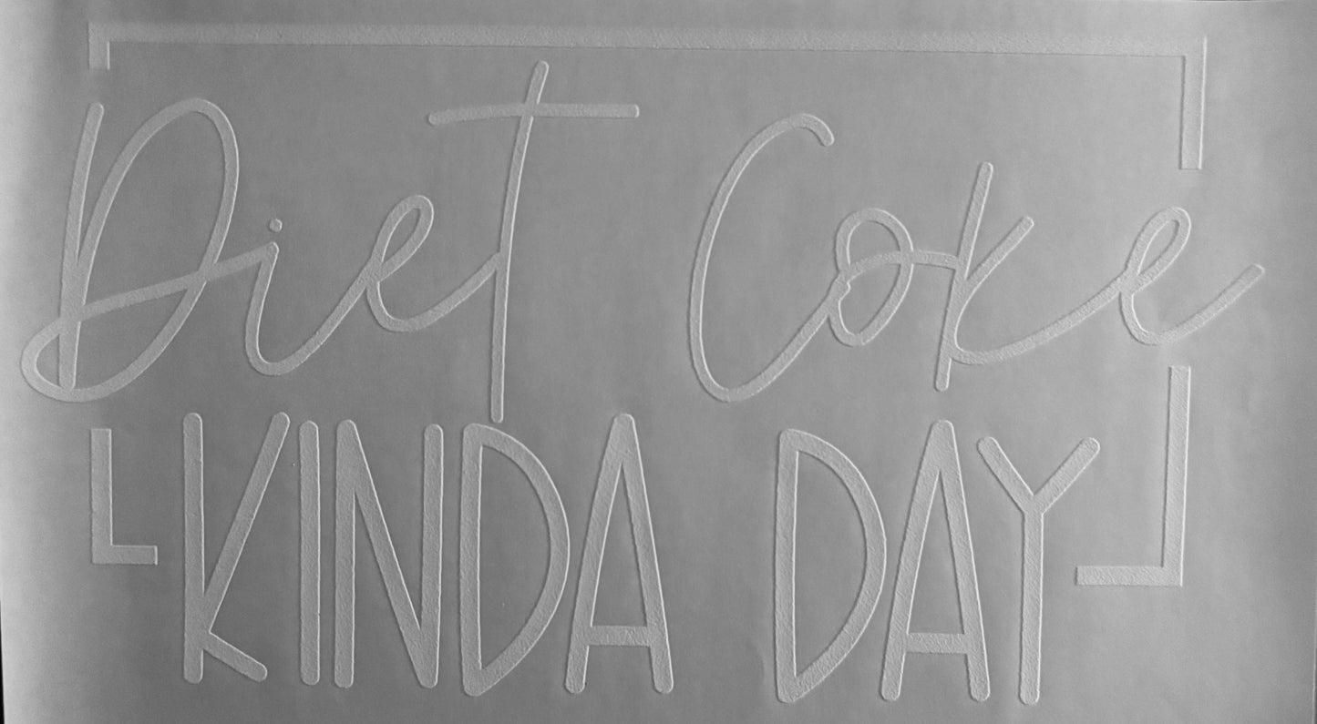Diet Coke Kinda Day