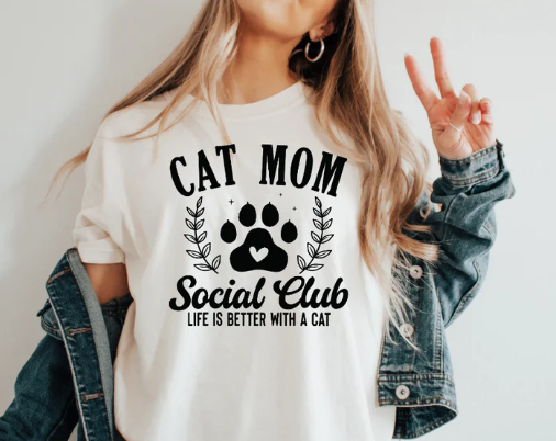 Cat Mom Social Club- Life is better with a Cat.