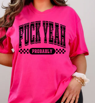 Fuck Yeah, Probably