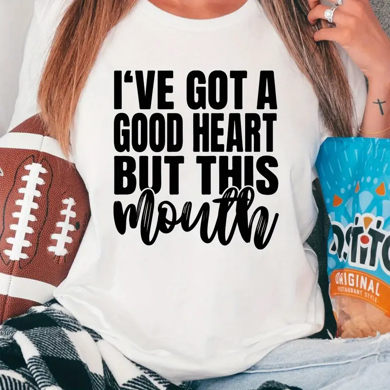 I've got a good Heart but this mouth