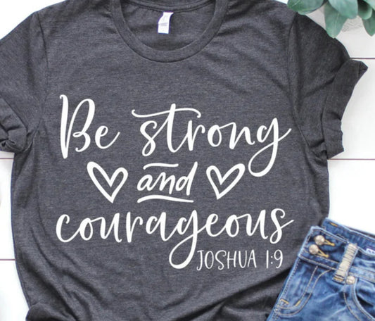 Be Strong & Corageous Joshua 1:9