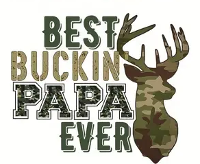 Best Buckin PaPa Ever