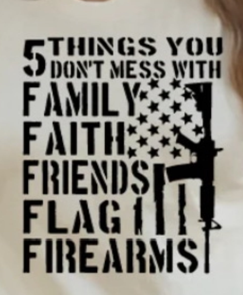 Family, Faith, Friends, Flag, Firearms