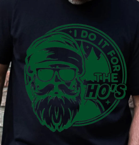 I do it for the Ho’s