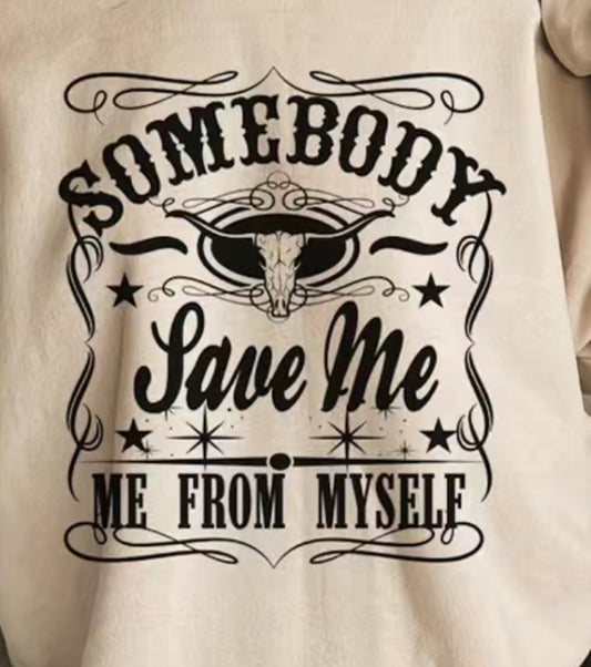 Somebody Save Me From Myself