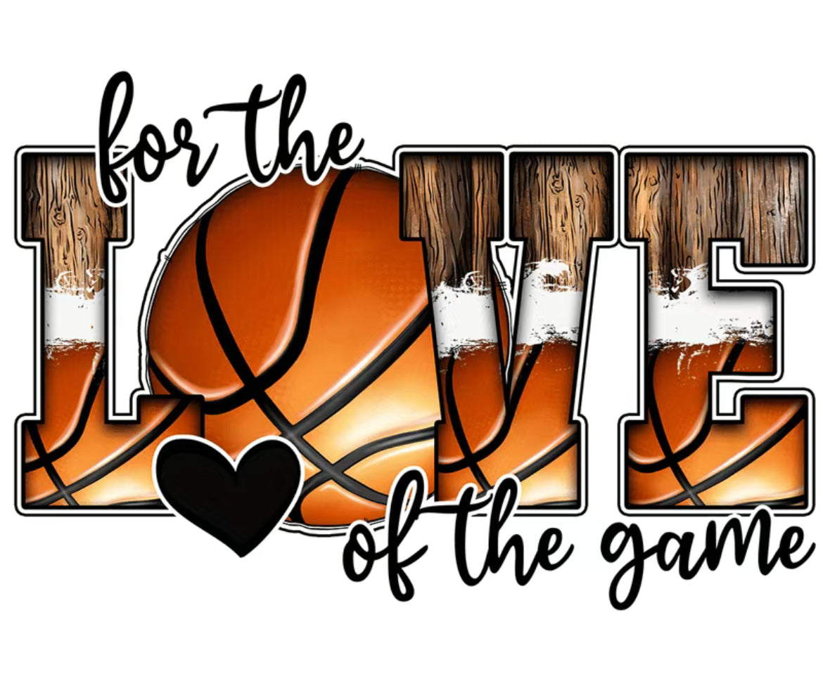 Basketball- For the Love of the Game