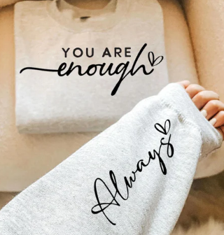 You Are Enough Always!