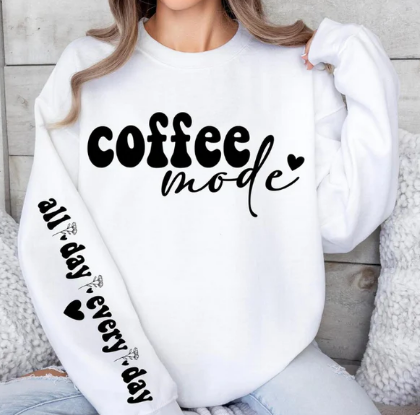 Coffee Mode all Day, Every Day