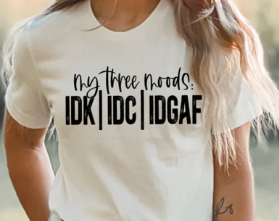 My Three Moods: IDK, IDC, IDGAF
