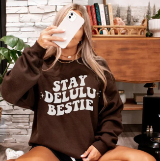 Stay Delulu Bestie