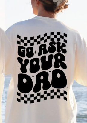Go Ask Your Dad