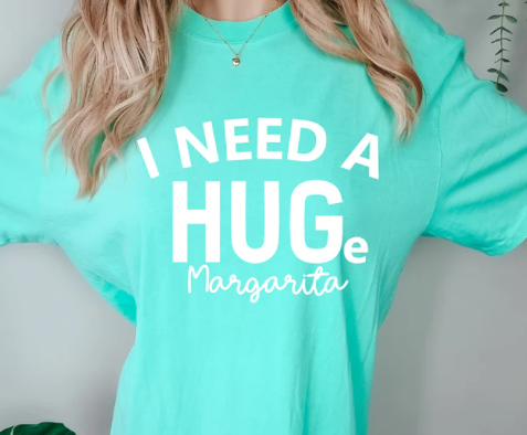 I need a a HUGe Margarita
