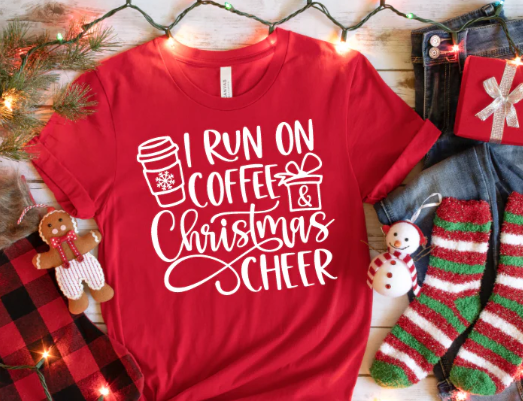 I Run On Coffee & Christmas Cheer