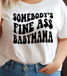 Somebody's Fine Ass BabyMama