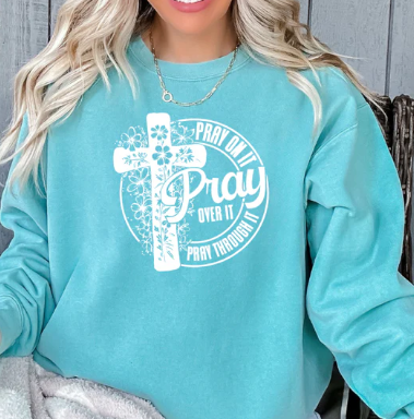 Pray on It, Over it- Floral