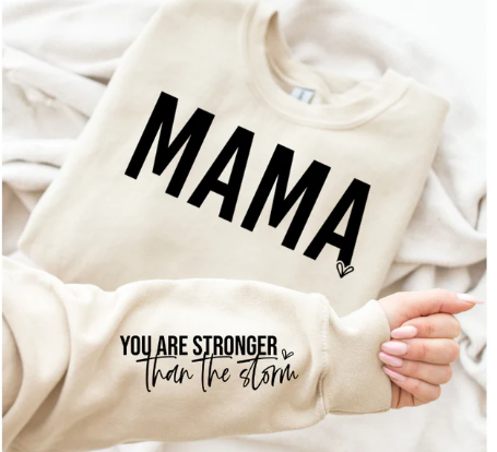 Mama, you are stronger than the storm