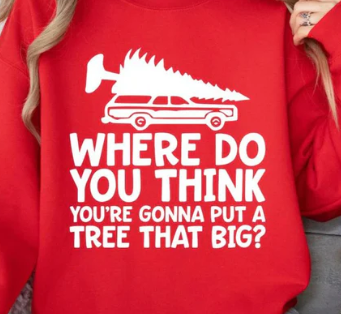 Where do you think you're gonna to put a tree that big?