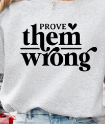 Prove Them Wrong