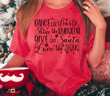 Dance like Frosty, Shine like Rudolph, Give like Santa, Love Like Jesus